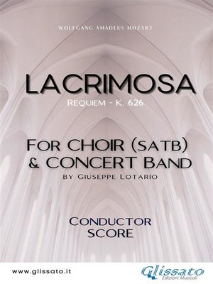 cover image of Lacrimosa--Choir & Concert Band (score)